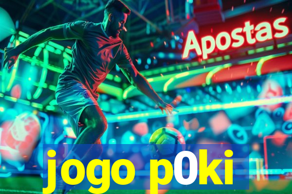jogo p0ki